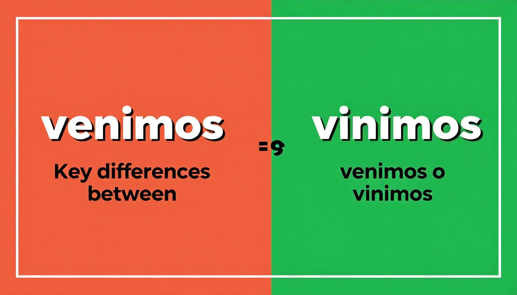 Diferencias clave entre "venimos" y "vinimos