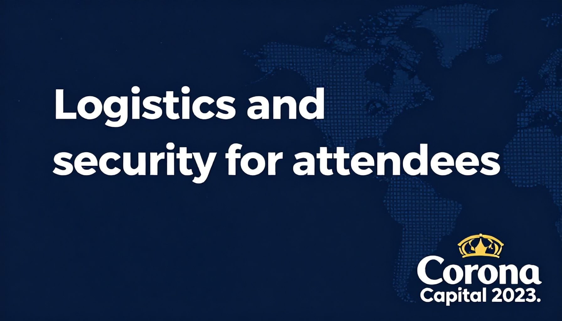 Logística y seguridad para los asistentes