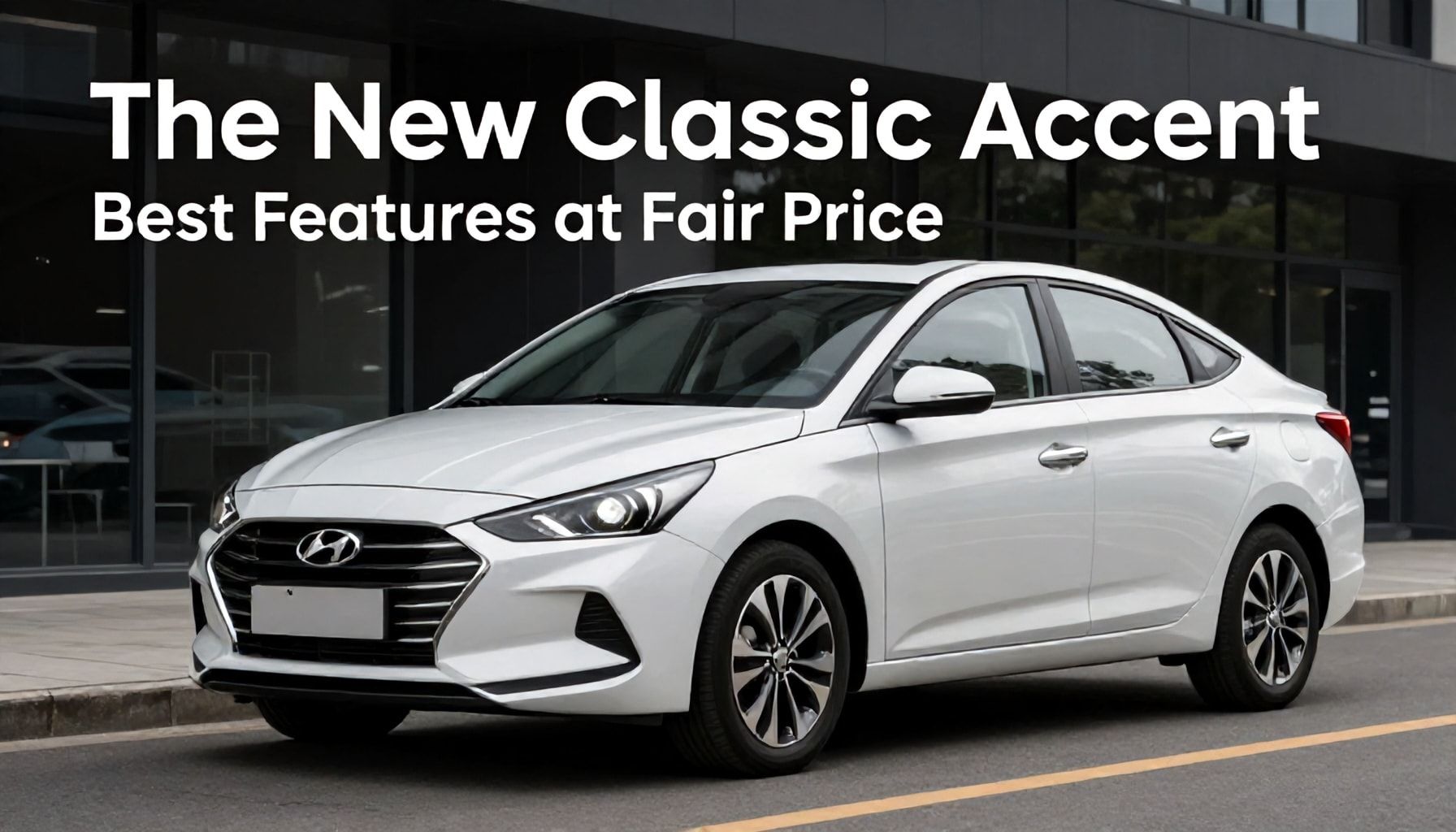 El nuevo Accent Clásico de Hyundai: mejores características a precio justo