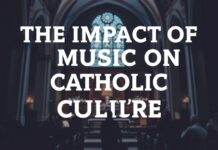 El Impacto de la Música en la Cultura Católica The Impact of Music on Catholic Culture