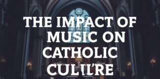 El Impacto de la Música en la Cultura Católica The Impact of Music on Catholic Culture
