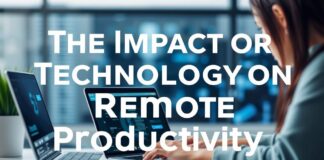 El Impacto de la Tecnología en la Productividad Remota The Impact of Technology on Remote Productivity