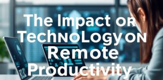 El Impacto de la Tecnología en la Productividad Remota The Impact of Technology on Remote Productivity