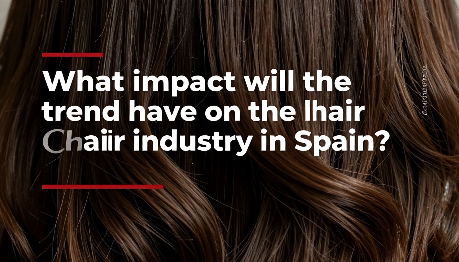 ¿Qué impacto tendrá la tendencia en la industria del cabello en España?